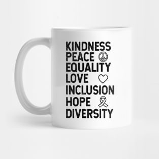 Kindness Peace Equality Love Inclusion Hope Diversity Human Rights Mug